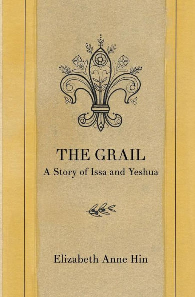 The Grail: A Story of Issa and Yeshua