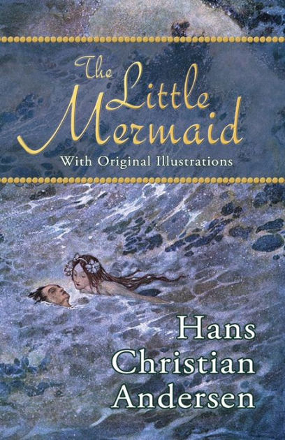 The Little Mermaid by Hans Christian Andersen, Paperback | Barnes & Noble®