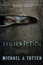 Resurrection: A Zombie Novel