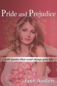 Title: PRIDE AND PREJUDICE (illustrated): with Quotes that could change your life., Author: Jane Austen