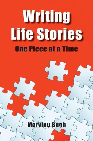 Writing Life Stories: One Piece at a Time