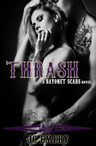 Title: Thrash (Bayonet Scars Series #2), Author: JC Emery