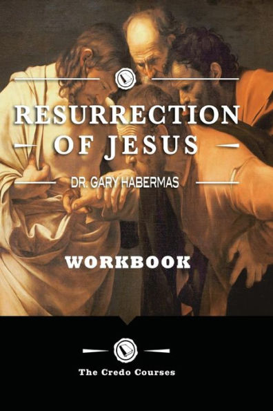 The Resurrection of Jesus: Workbook