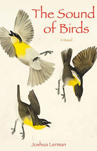 Title: The Sound of Birds, Author: Joshua Lerman