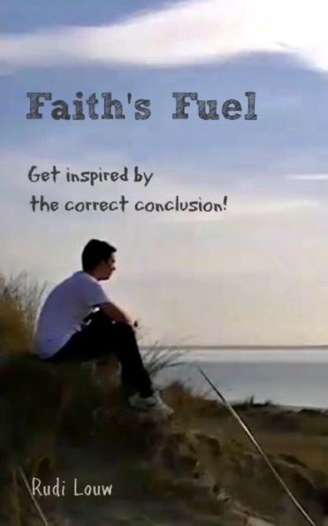 Faith's Fuel: Get Inspired by the Correct Conclusion!