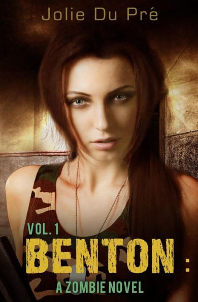 Benton: A Zombie Novel