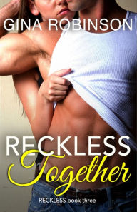Title: Reckless Together: A Contemporary New Adult College Romance, Author: Gina Robinson