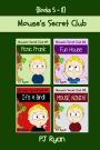 Mouse's Secret Club Books 5-8: 4 Fun Short Stories for Kids Who Like Mysteries and Pranks