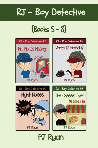 RJ - Boy Detective Books 5-8: 4 Fun Short Story Mysteries for Children Ages 9-12