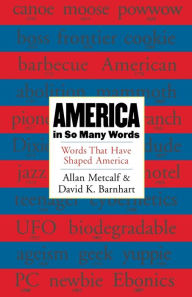 Title: America In So Many Words: Words That Have Shaped America, Author: Allan Metcalf Professor