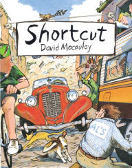 Title: Shortcut, Author: David Macaulay