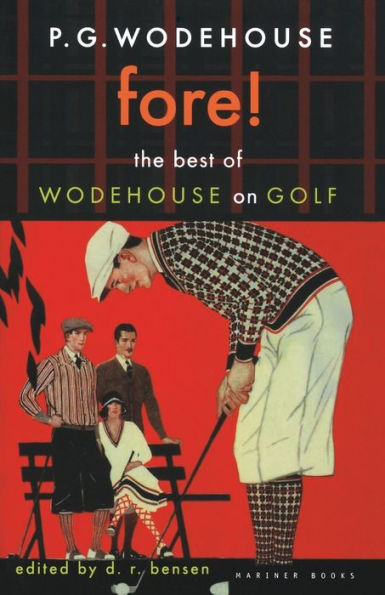 Fore!: The Best of Wodehouse on Golf