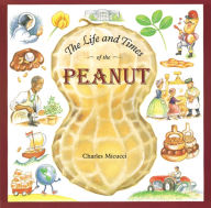 Title: The Life and Times of the Peanut, Author: Charles Micucci
