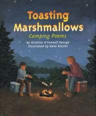 Title: Toasting Marshmallows: Camping Poems, Author: Kate Kiesler