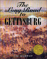 Title: The Long Road to Gettysburg, Author: Jim Murphy