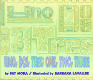 Title: Uno, Dos, Tres: One, Two, Three: Bilingual English-Spanish, Author: Pat Mora