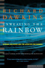 Unweaving the Rainbow: Science, Delusion, and the Appetite for Wonder