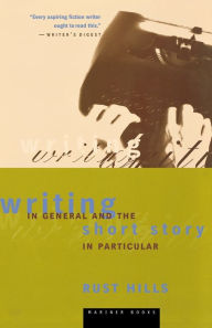 Title: Writing In General And The Short Story In Particular, Author: L. Rust Hills