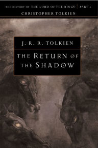 Title: The Return of the Shadow: The History of the Lord of the Rings, Part One (History of Middle-earth #6), Author: J. R. R. Tolkien