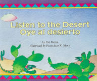 Title: Listen to the Desert/Oye al Desierto, Author: Francisco Mora