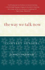 The Way We Talk Now: Commentaries on Language and Culture from NPR's Fresh Air