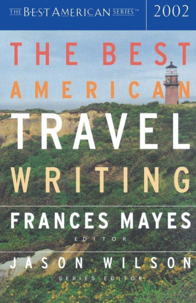 The Best American Travel Writing 2002
