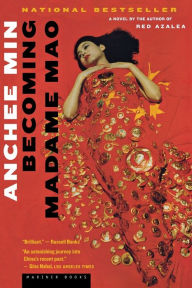 Title: Becoming Madame Mao, Author: Anchee Min