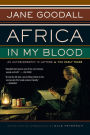 Africa In My Blood: An Autobiography in Letters: The Early Years