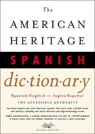 Title: The American Heritage Spanish Dictionary: Spanish/English, Ingles/Espanol / Edition 2, Author: American Heritage Publishing Staff