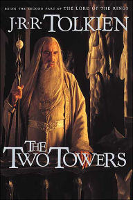 Title: The Two Towers: Being the second part of The Lord of the Rings, Author: J. R. R. Tolkien