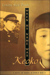 Title: When My Name Was Keoko, Author: Linda Sue Park
