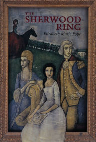 Title: The Sherwood Ring, Author: Elizabeth Marie Pope