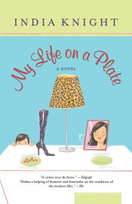 Title: My Life on a Plate, Author: India Knight