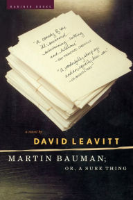 Title: Martin Bauman: or, A Sure Thing, Author: David Leavitt