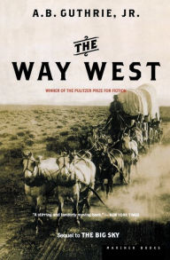 Title: The Way West, Author: A. B. Guthrie Jr.