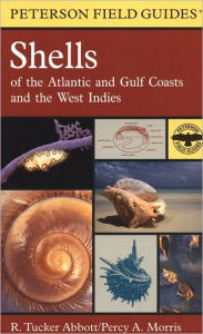 Title: A Field Guide To Shells: Atlantic and Gulf Coasts and the West Indies, Author: Percy A. Morris