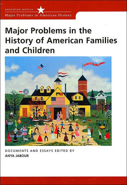 Major Problems in the History of American Families and Children / Edition 1