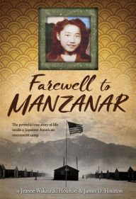 Title: Farewell to Manzanar, Author: Jeanne Wakatsuki Houston