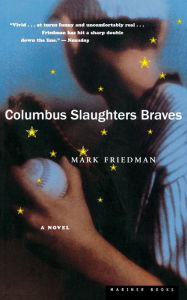 Title: Columbus Slaughters Braves, Author: Mark Friedman