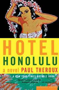 Title: Hotel Honolulu: A Novel, Author: Paul Theroux