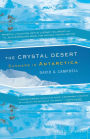 The Crystal Desert: Summers in Antarctica