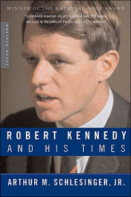 Title: Robert Kennedy and His Times, Author: Arthur M. Schlesinger Jr.