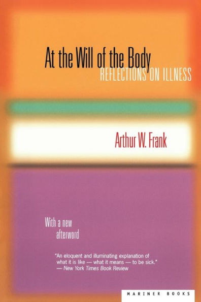 At the Will of the Body: Reflections on Illness