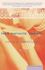 Title: Her Infinite Variety: A Novel, Author: Louis Auchincloss