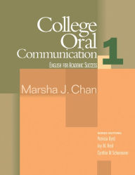 Title: College Oral Communication 1: English for Academic Success / Edition 1, Author: Marsha Chan
