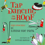 Title: Tap Dancing on the Roof: Sijo (Poems), Author: Istvan Banyai