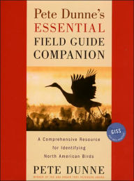 Title: Pete Dunne's Essential Field Guide Companion: A Comprehensive Resource for Identifying North American Birds, Author: Pete Dunne