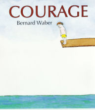 Title: Courage, Author: Bernard Waber