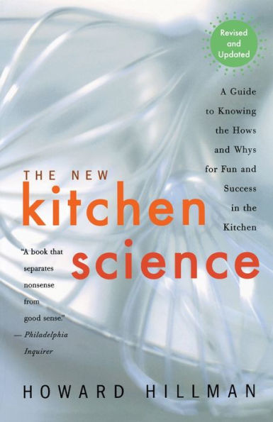 the New Kitchen Science: A Guide to Know Hows and Whys for Fun Success