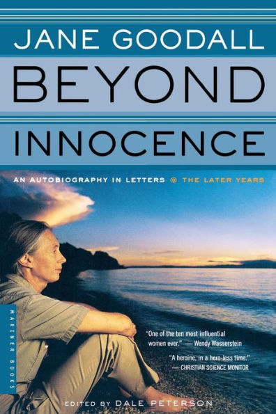 Beyond Innocence: An Autobiography in Letters: The Later Years